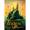 The Faerie Isle: Tales and Traditions of Ireland's Forgotten Folklore