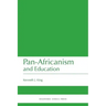 Pan-Africanism and Education: A Study of Race, Philanthropy and Education in the United States of America and East Africa