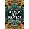 The Work That Plants Do: Life, Labour and the Future of Vegetal Economies