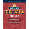 Ultimate Trivia, Volume 1: 800 + Fun and Challenging Trivia Questions