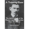 A Towering Flame: The Life & Times of the Elusive Latvian Anarchist Peter the Painter