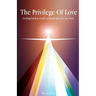 The Privilege of Love