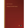 A Manual of Scientific Enquiry
