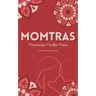 Momtras: Mantras For Mindful Moms