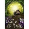 Just a Bit of Magic