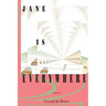 Jane Is Everywhere