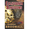 California Kingdoms: A Story of the Gold Rush