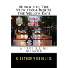 Homicide: The View from Inside the Yellow Tape