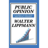 Public Opinion by Walter Lippmann