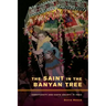 The Saint in the Banyan Tree: Christianity and Caste Society in India Volume 14