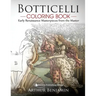 Botticelli Coloring Book: Early Renaissance Masterpieces from the Master