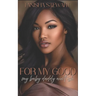 For My Good: My Baby Daddy Ain't Ish