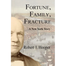 Fortune, Family, Fracture: A New York Story