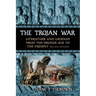 The Trojan War: Literature and Legends from the Bronze Age to the Present, 2d ed.