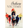 Ordinary Victims