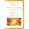 Defense for Biblical Trinity Theology and the Doctrine of Holiness