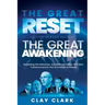 The Great Reset Versus The Great Awakening: Revealing the Nefarious, Surveillance-Under-The-Skin, Transhumanism Plot to Enslave Humanity
