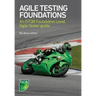 Agile Testing Foundations: An ISTQB Foundation Level Agile Tester guide