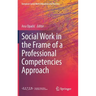 Social Work in the Frame of a Professional Competencies Approach