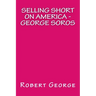 Selling Short on America: George Soros