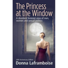 The Princess at the Window: A dissident feminist view of men, women and sexual politics