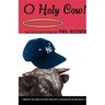 O Holy Cow
