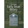 Preserving Early Texas History: Essays of an Eighth-Generation South Texan