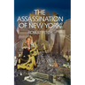 The Assassination of New York