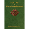 Raja Yoga or Mental development: A Series of Lessons in Raja Yoga (Large Print Edition)