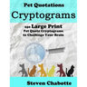 Cryptograms: 250 Large Print Pet Quote Cryptograms to Challenge Your Brain