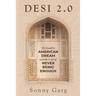 Desi 2.0: My Family's American Dream and the Cost of Never Being Enough