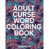 Adult Curse Word Coloring Book - Vol. 1