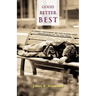 Good - Better - Best: Classic Treatment of a Christian's Duty to the Poor