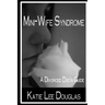 Mini-Wife Syndrome - A Divorced Dad's Guide