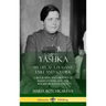 Yashka: My Life as a Peasant, Exile and Soldier; A Biography and History of Russia in WW1, and the Bolshevik Revolution (Hardcover)