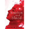 Bourbon and Blood