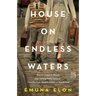 House on Endless Waters
