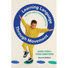 Learning Language Through Movement: Practical Games, Exercises & Activities