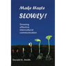 Make Haste SLOWLY!: Growing effective intercultural communication