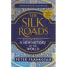 The Silk Roads: A New History of the World