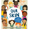 Our Skin: A First Conversation about Race