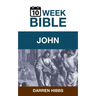 John: A 10 Week Bible Study