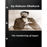 The awakening of Japan by Kakuzo Okakura (Original Version)