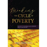 Breaking the Cycle of Poverty: Secrets to Accessing God's Hidden Wealth and Riches
