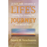 Life's Journey: A Guide from Conception to Growing Up, Growing Old, and Natural Death
