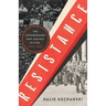 Resistance: The Underground War Against Hitler, 1939-1945