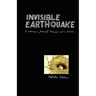 Invisible Earthquake. a Woman's Journal Through Still Birth