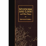Mysticism and Logic and Other Essays