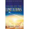 Taking Off the Limitations: You Can't Even Imagine What God Has In Store for You