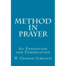 Method in Prayer: An Exposition and Exhortation